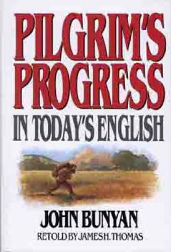 Pilgrim&rsquo;s Progress in Today&rsquo;s English – Paperback By Thomas, James – GOOD