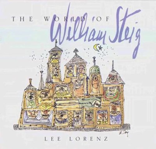 The World of William Steig Hardcover John, Steig, William, Lorenz