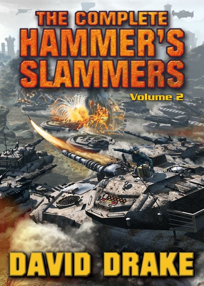 The Complete Hammer&rsquo;s Slammers: Volume II