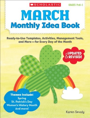 March Monthly Idea Book: Ready-to-Use Templates, Activities, Man