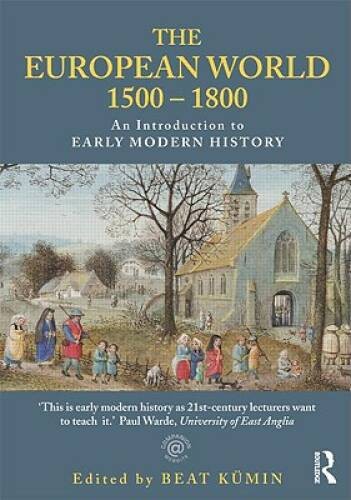 The European World 1500-1800: An Introduction to Early Modern History – GOOD