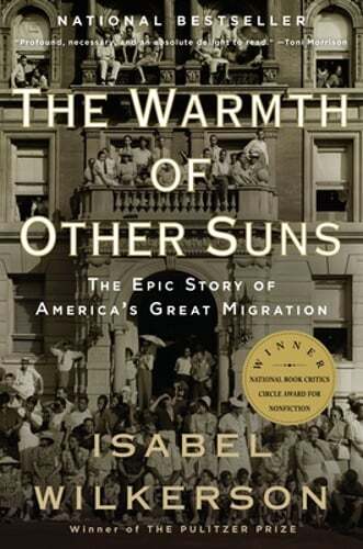 The Warmth of Other Suns: The Epic Story of America&rsquo;s Great Migration: Used