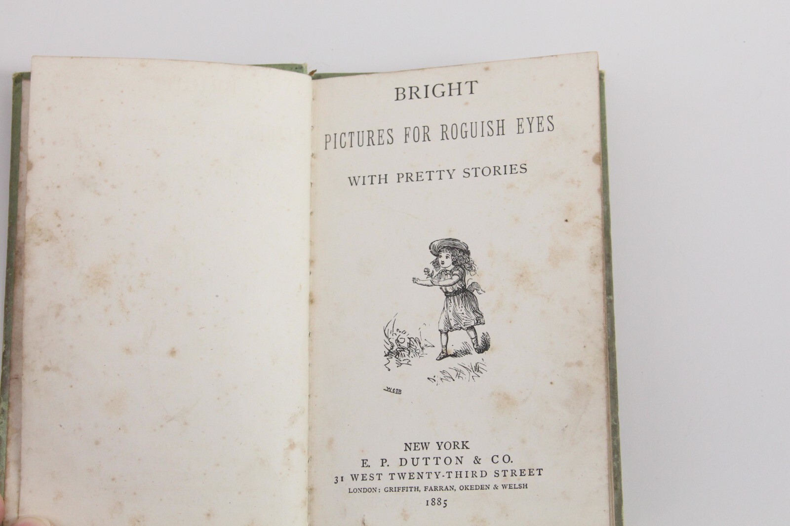 Bright Pictures For Roguish Eyes With Pretty Stories 1885 HC 6&Prime; x 4&Prime; x .25&Prime;