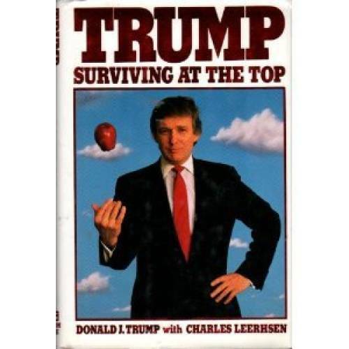 Trump: Surviving at the Top – Hardcover By Donald J. Trump – GOOD