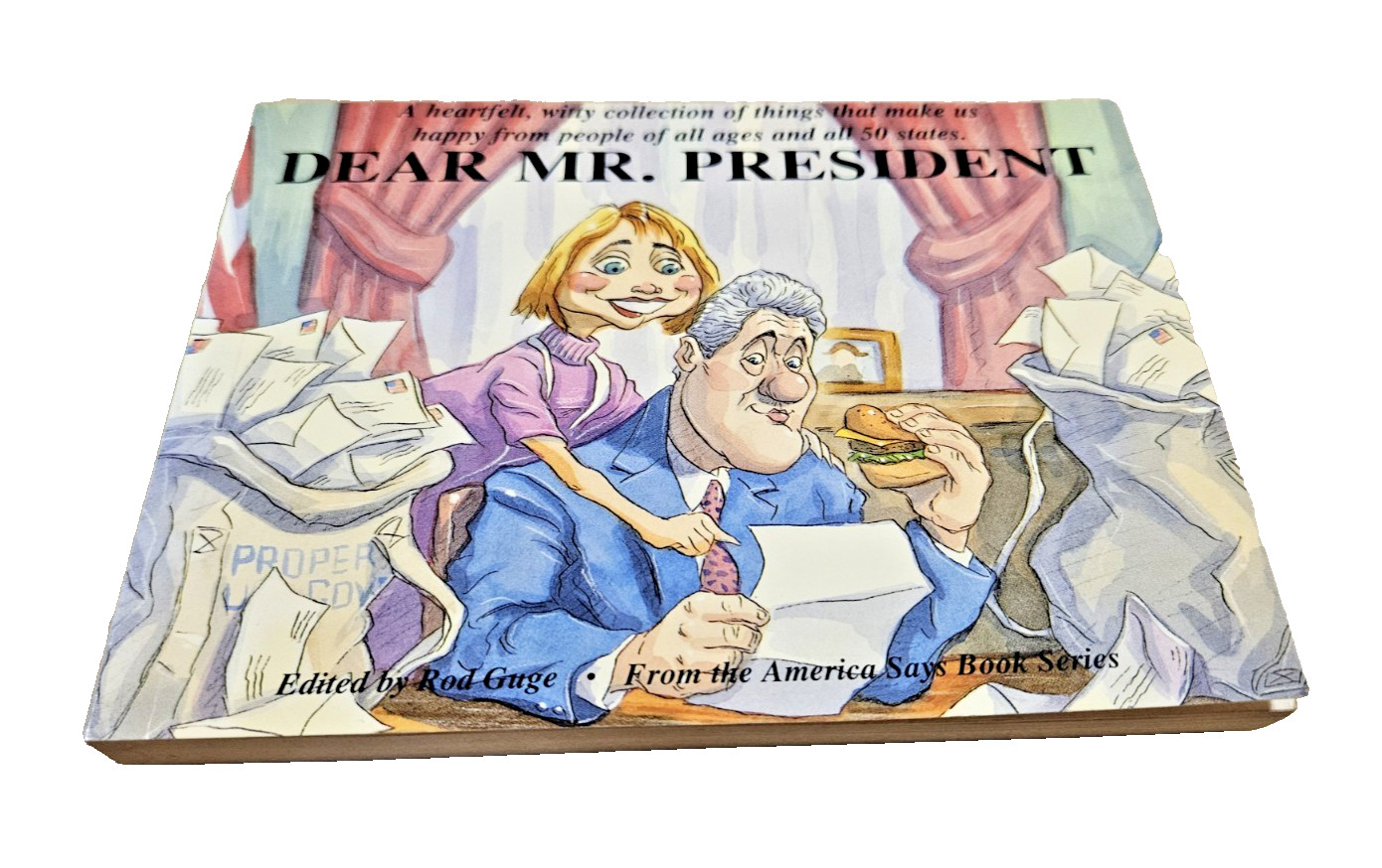 1993 DEAR MR PRESIDENT Bill Clinton humor book collection of quotes 50 states