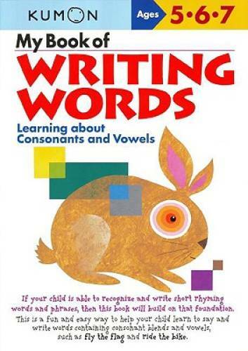 My Book of Writing Words: Learning about Consonants and Vowels (Kumon Wor – GOOD