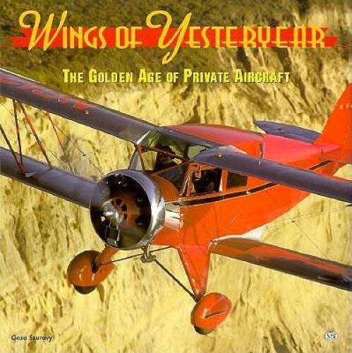 Wings of Yesteryear: The Golden Age of Private Aircraft – Hardcover – GOOD