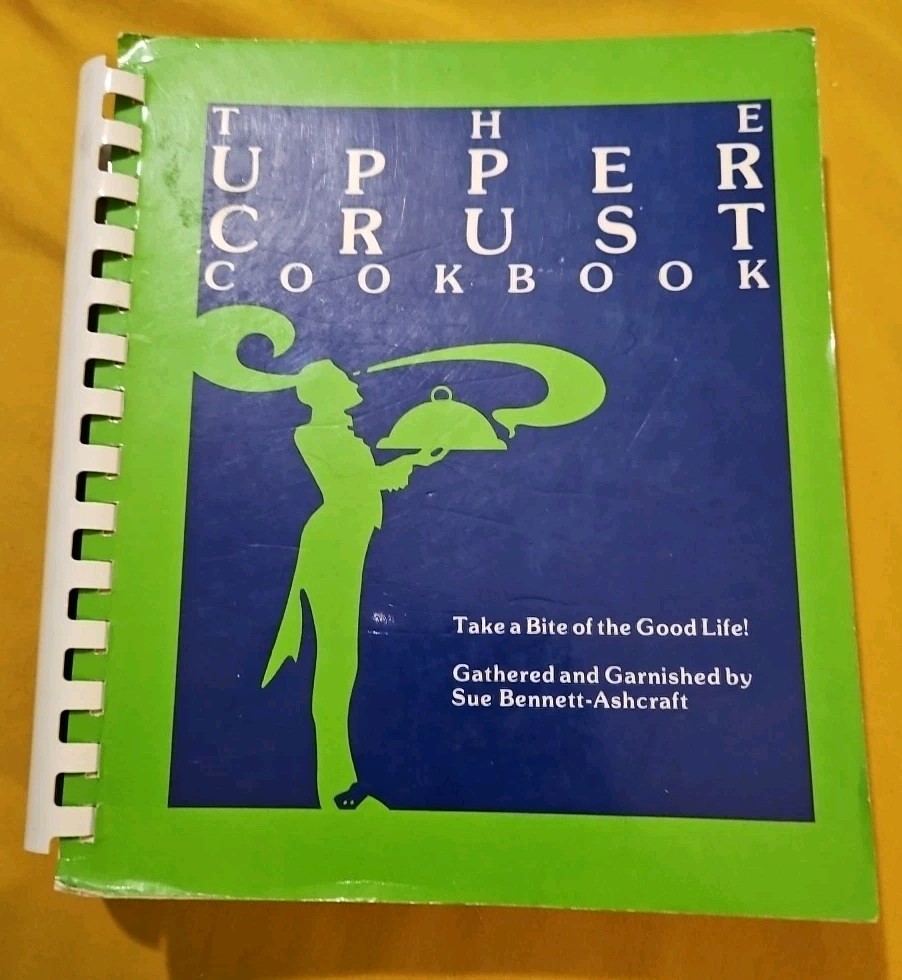 The Upper Crust Cookbook Sue Bennett Ashcraft (1984) 485 Pages!