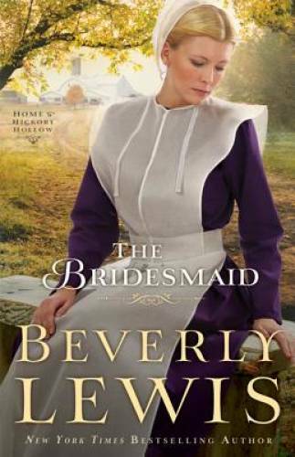 The Bridesmaid (Home to Hickory Hollow) – Paperback By Lewis, Beverly – GOOD