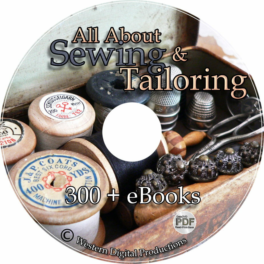 300+ eBooks Needlework Sewing Tailoring Hemming Oriental Rugs Garment Patterns