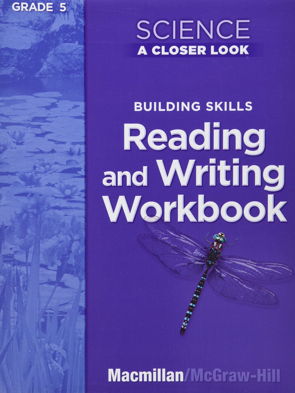 Science, A Closer Look, Grade 5, Reading and Writing in Science Workbook (EL…