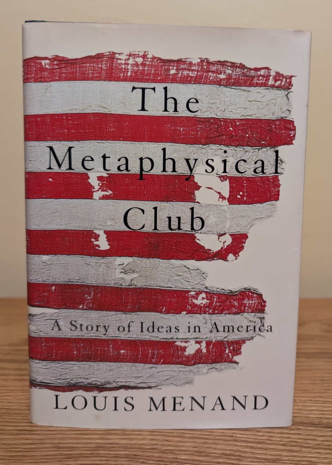 Menand Metaphysical Club: A Story of Ideas In America HC/DJ 1st Edition Holmes