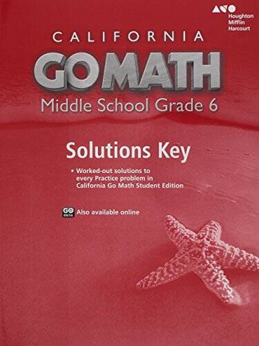 Holt McDougal Go Math! California: Solution Key Grade 6 – Paperback – GOOD