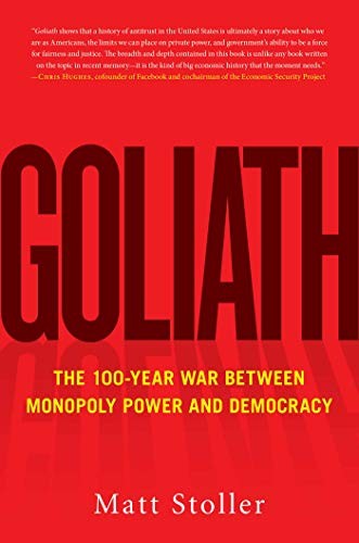 Goliath: The 100-Year War Between Mon…, Stoller, Matt