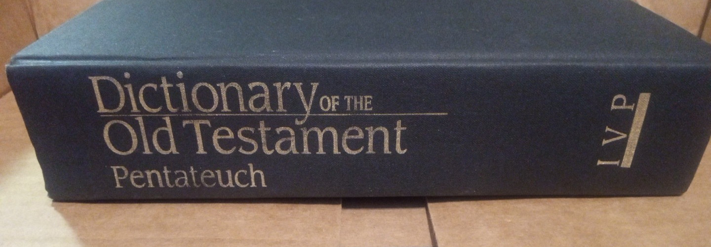 Dictionary of the Old Testament Pentateuch – Intervarsity Press Hardcover