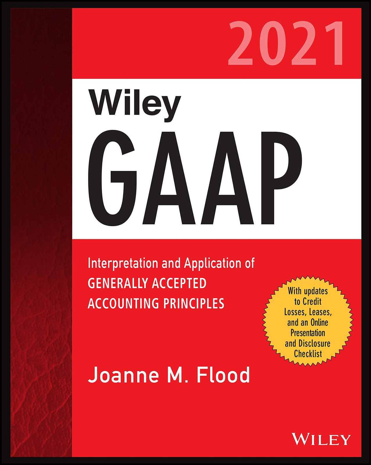 Wiley Practitioner&rsquo;s Guide to GAAP 2021: Interpretation and Application of G…