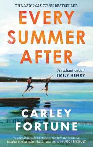 Every Summer After: A heartbreakingly gripping story of love and loss by Fortune