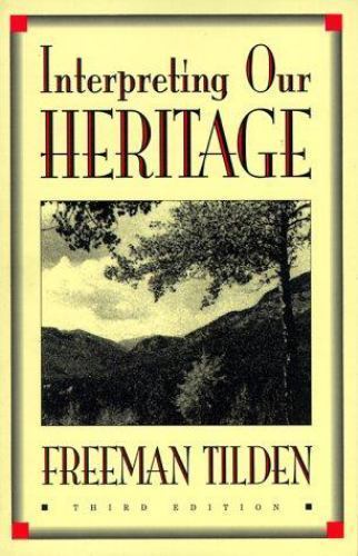 Interpreting Our Heritage by Tilden, Freeman