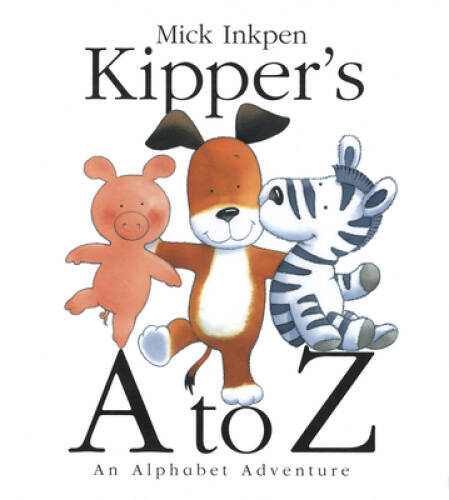 Kipper&rsquo;s A to Z: An Alphabet Adventure – Paperback By Inkpen, Mick – GOOD