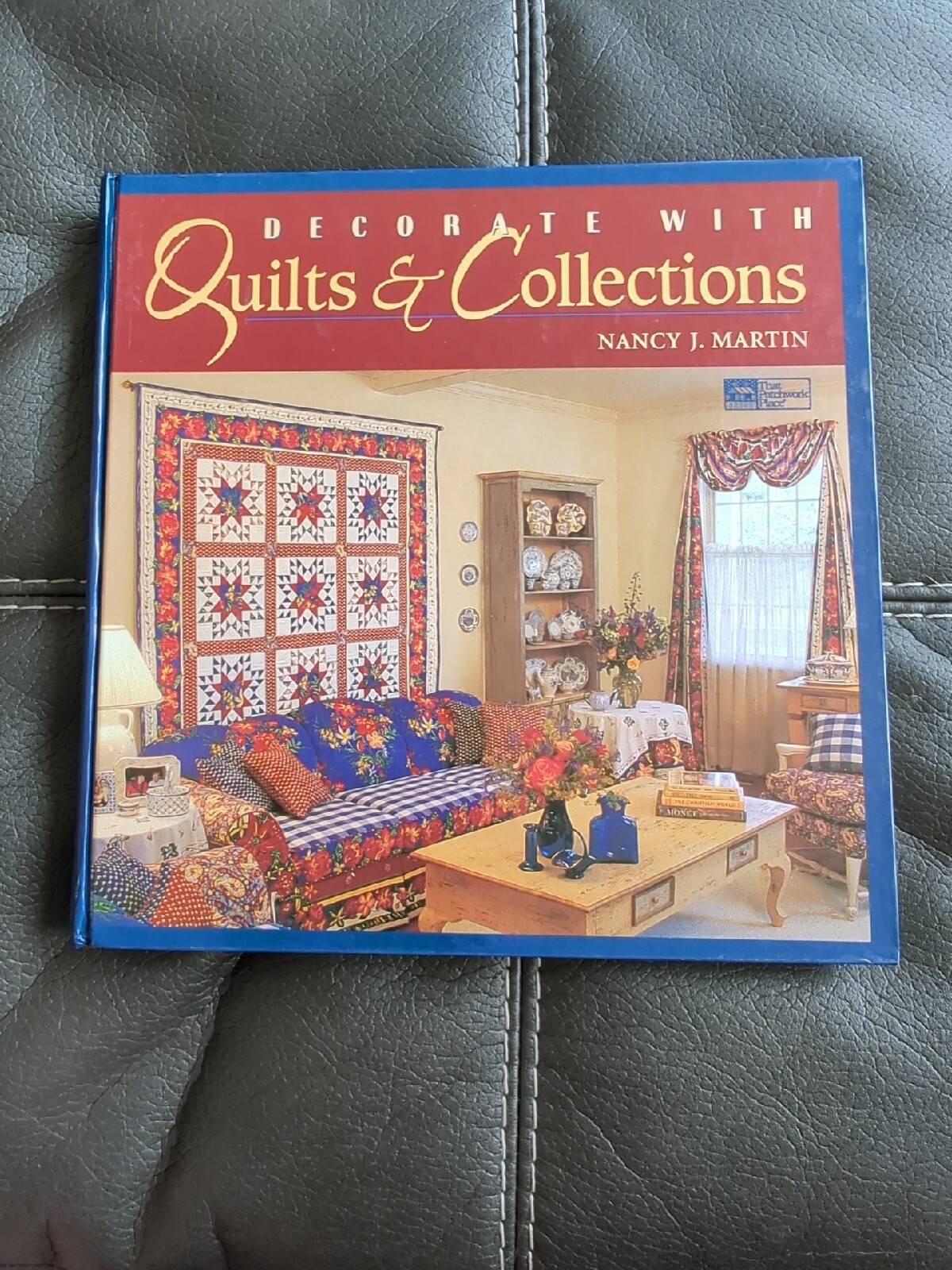 Decorate with Quilts and Collections by Nancy Martin Hardcover 1996 223 pages