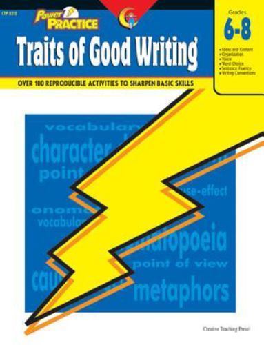Power Practice: Traits of Good Writing, Gr. 6-8 by Press, Creative Teaching, Goo
