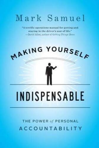 Making Yourself Indispensable: The Power of Personal Accountability – GOOD
