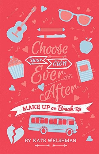 Make Up or Break Up (Choose Your Own Ever After)