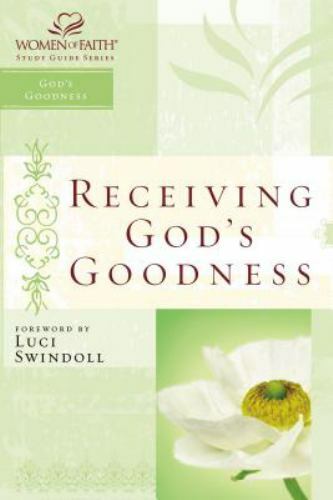 Receiving God&rsquo;s Goodness: Women of Faith Study Guide Series – Paperback – GOOD