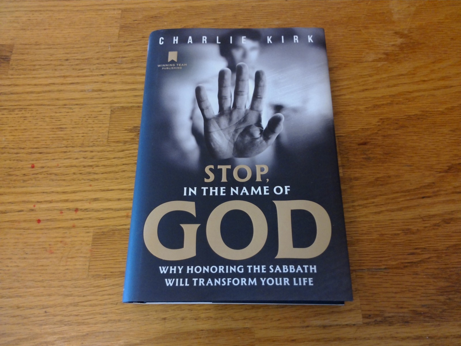 STOP IN THE NAME OF GOD WHY HONORING THE SABBATH WILL TRANSFORM YOUR LIFE