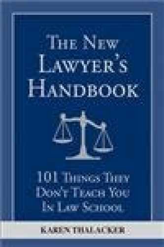 The New Lawyer&rsquo;s Handbook: 101 – Paperback, by Thalacker Karen – Very Good