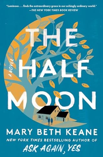 The Half Moon: A Novel by Keane, Mary Beth