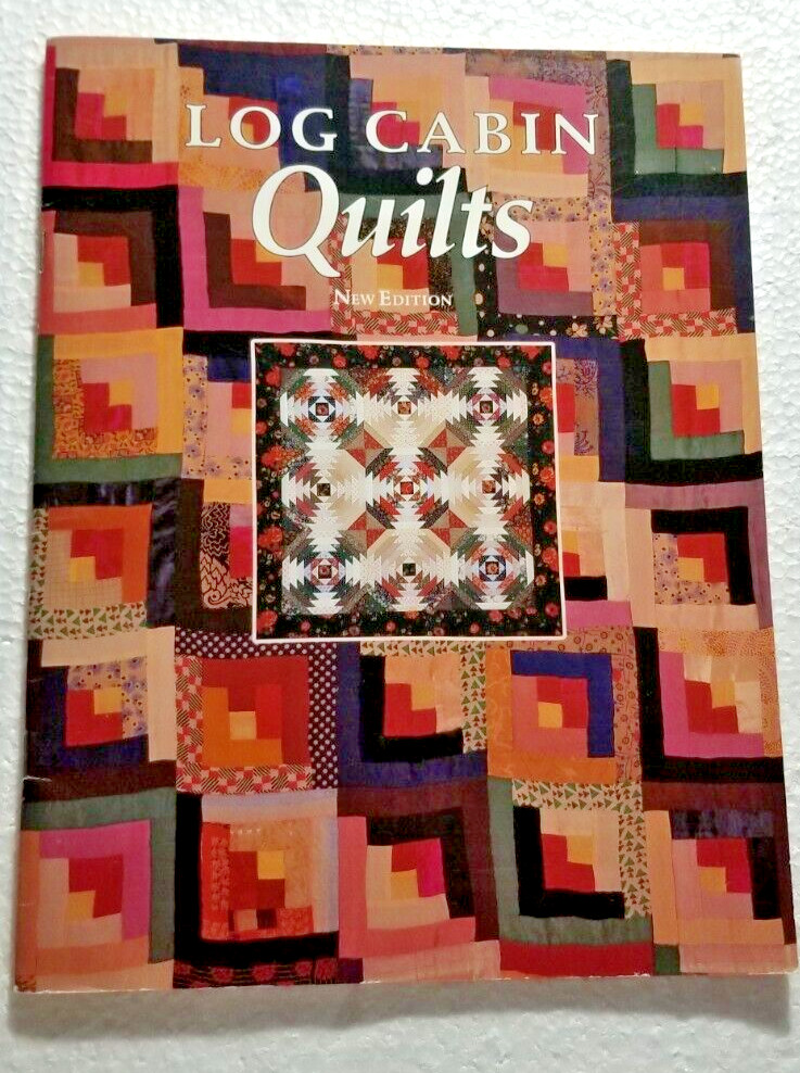 Log Cabin Quilts New Edition By Bonnie Leman & Judy Martin 1992 Paperback Book