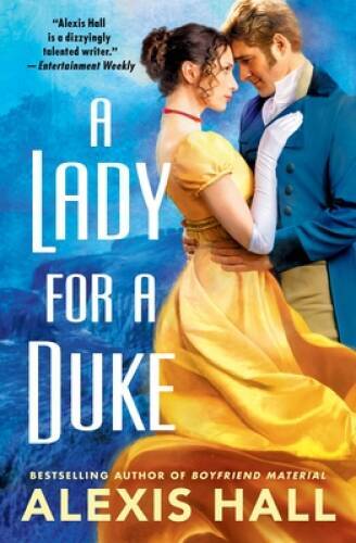 A Lady for a Duke – Paperback By Hall, Alexis – GOOD