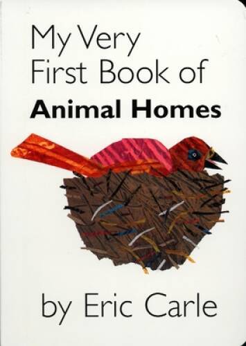 My Very First Book of Animal Homes – Board book By Carle, Eric – GOOD