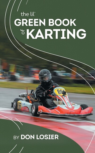 The Lil&rsquo; Green Book Of Karting