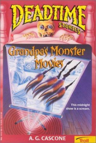 Grandpa&rsquo;s Monster Movies; Deadtime Storie- 9780816742615, A G Cascone, paperback