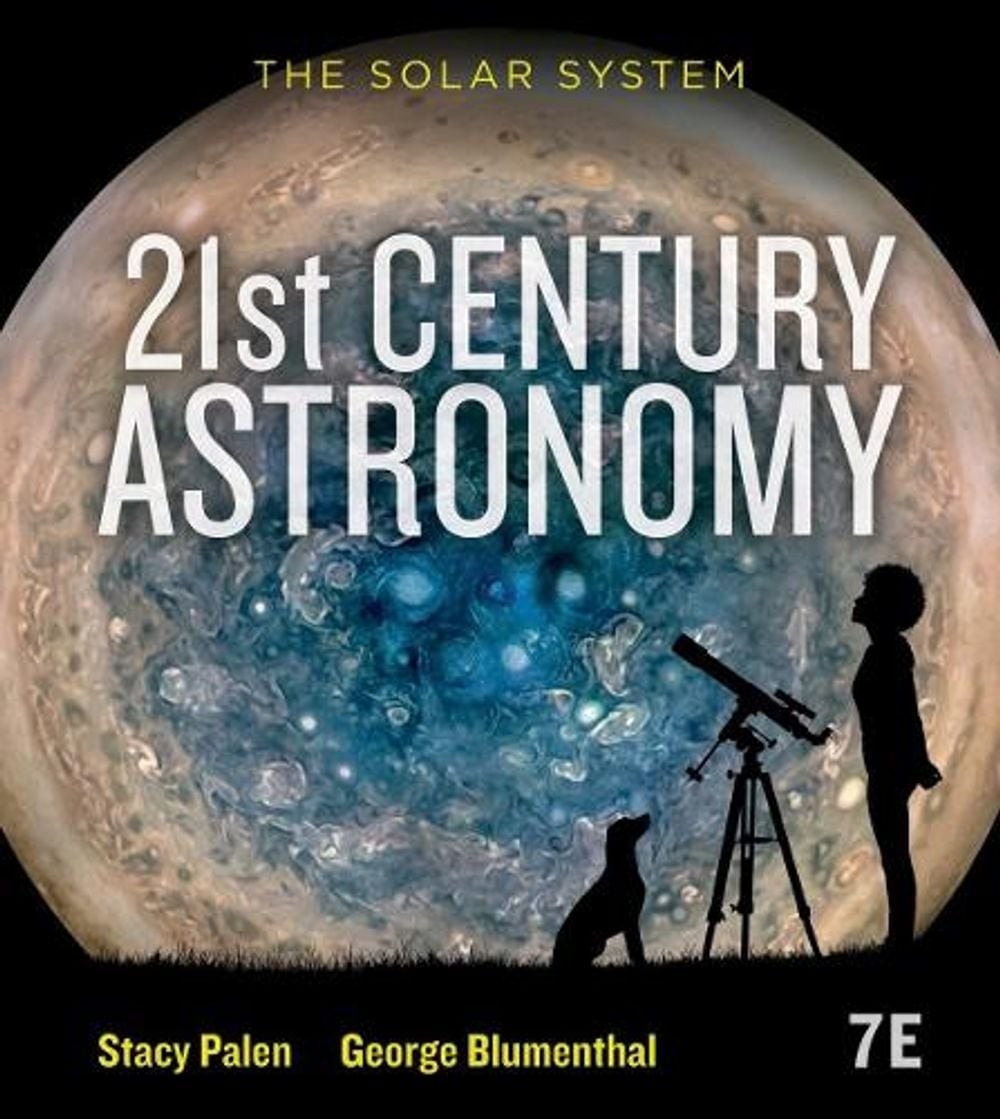 21st Century Astronomy: The Solar System by Stacy Palen Mixed media product Book
