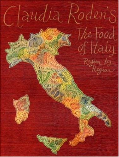 Claudia Roden&rsquo;s the Food of Italy: Region by Region
