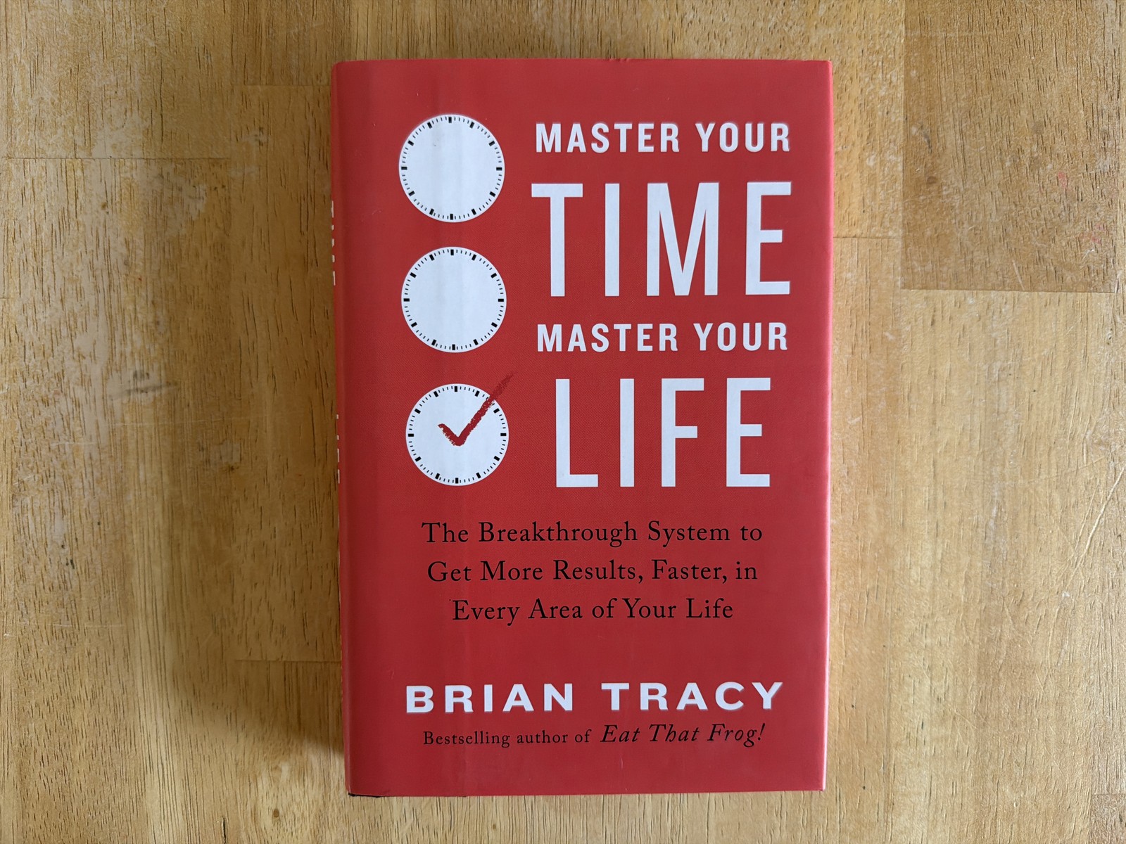 Master Your Time Master Your Life Brian Tracy Hardcover, Very Good 2016