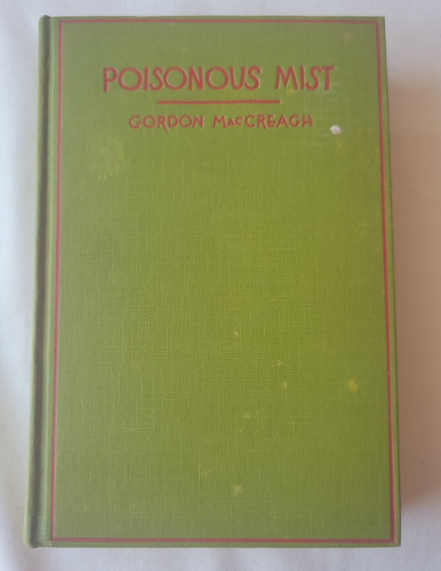 Poisonous Mist – Gordon MacCreagh – 1927