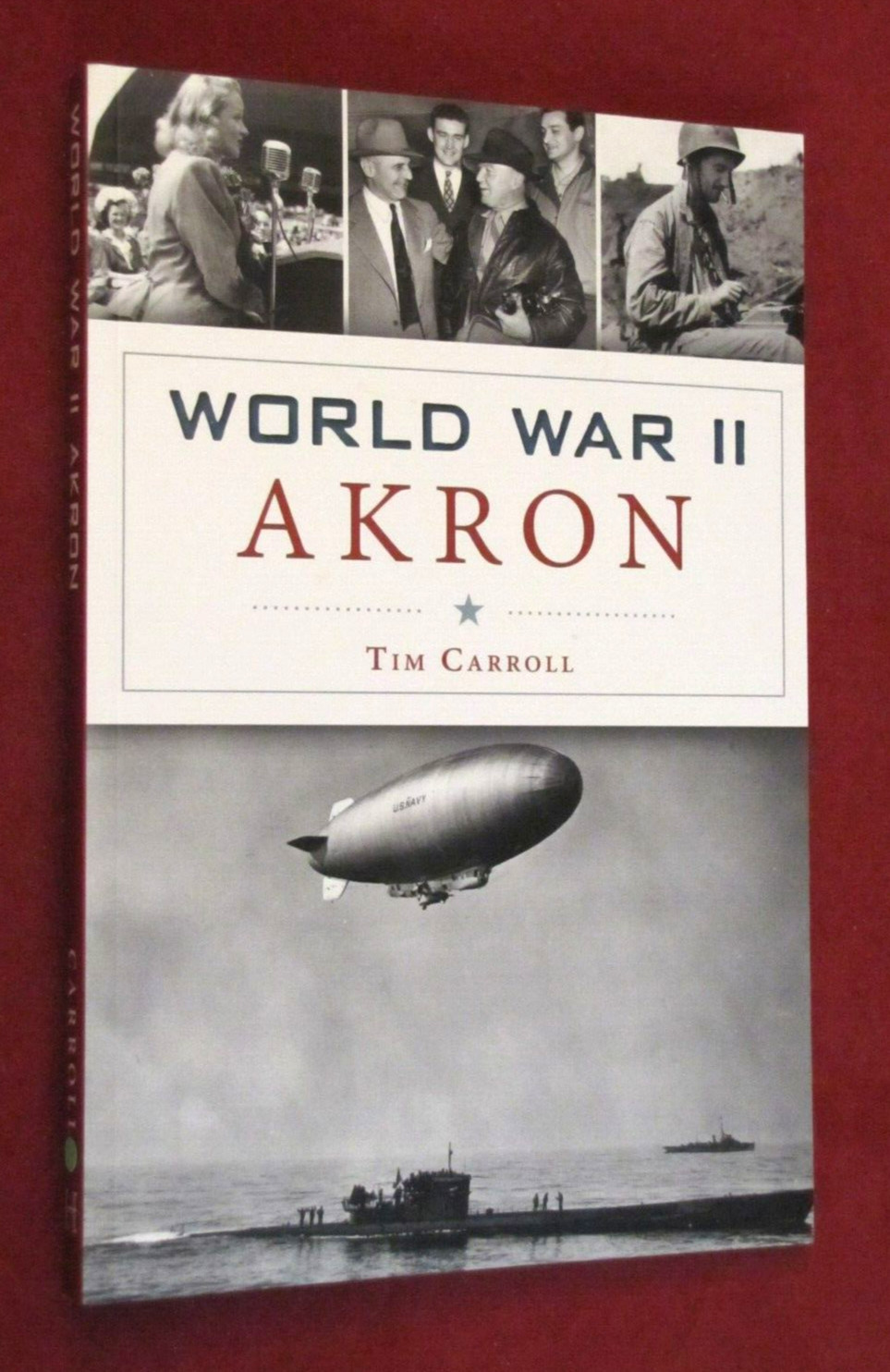 Military Ser.: World War II Akron by Tim Carroll (2019, Trade Paperback) NEW