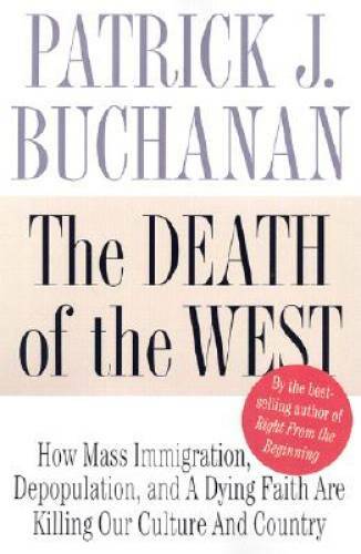 The Death of the West: How Dying Populations and Immigrant Invasions – VERY GOOD