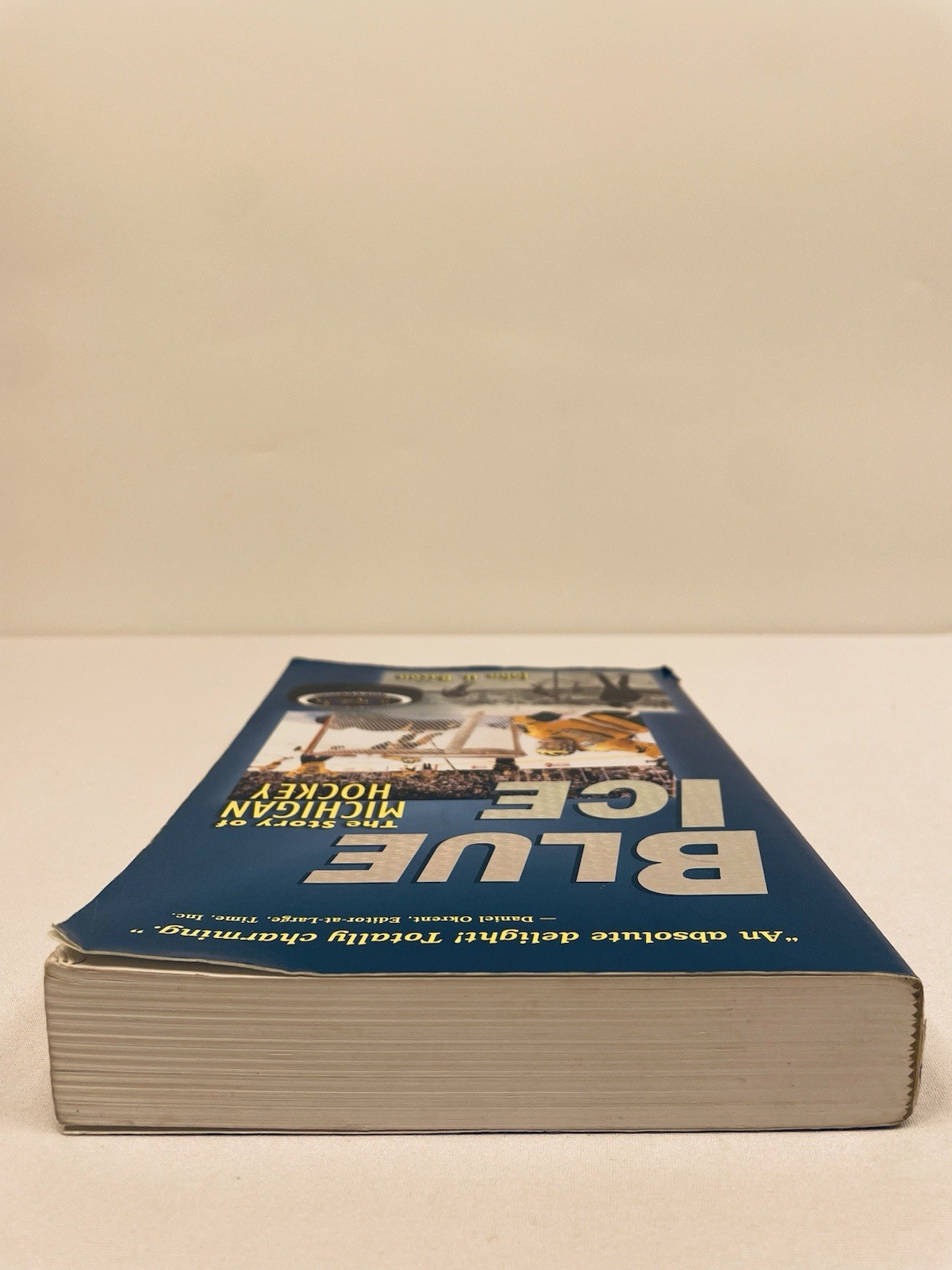 Blue Ice: The Story of Michigan Hockey/ John U. Bacon