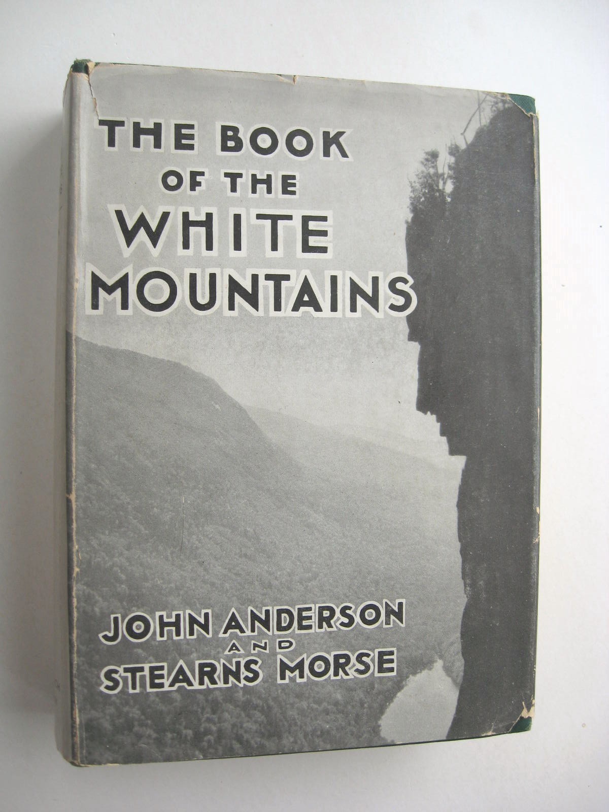 THE BOOK OF THE WHITE MOUNTAINS ~John Anderson & Stearns Morse HC/DJ 1930 1st 10