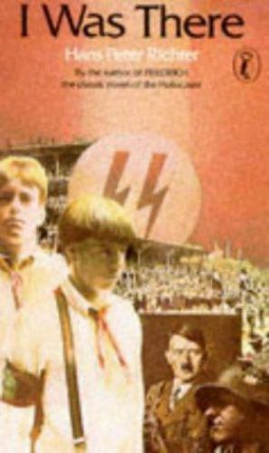 I Was There – Hans Peter Richter, 9780140322064, paperback