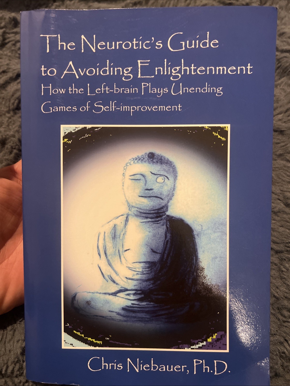 The Neurotics Guide to Avoiding Enlightenment: How the Left-Brain Plays – B-867