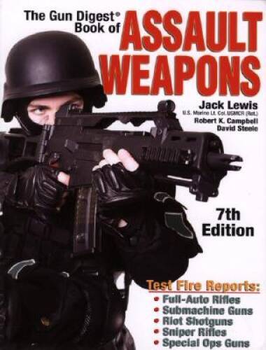 The Gun Digest Book of Assault Weapons – Paperback By Lewis, Jack – GOOD