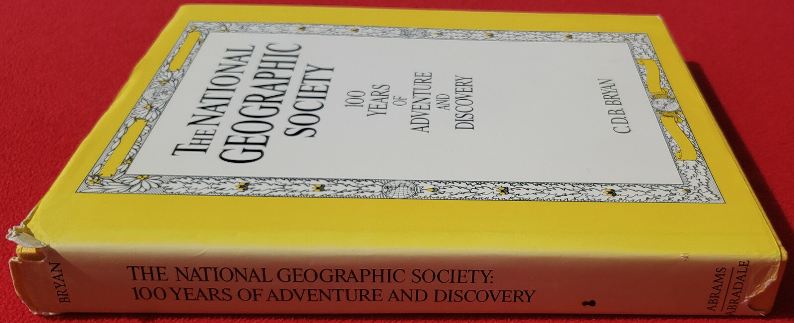 The National Geographic Society 100 Years Of Adventure And Discovery 480 Pages