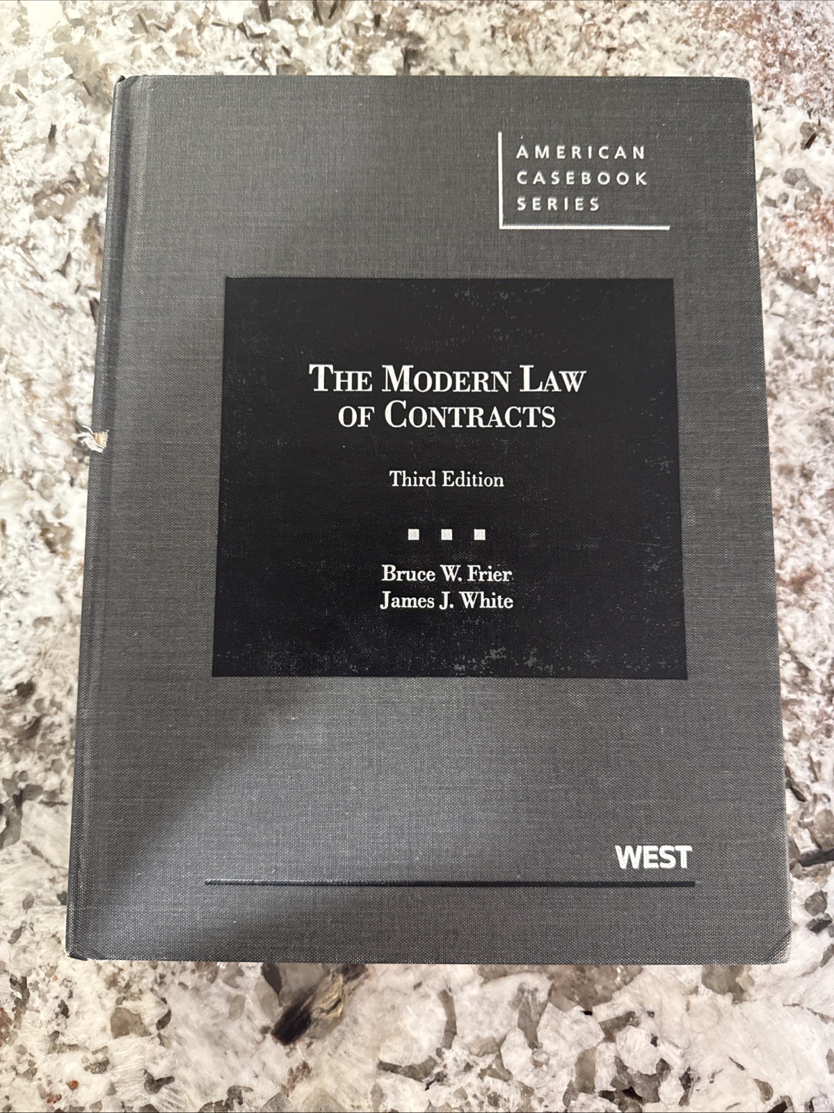 American Casebook Ser.: Frier and White&rsquo;s the Modern Law of Contracts Hardcover