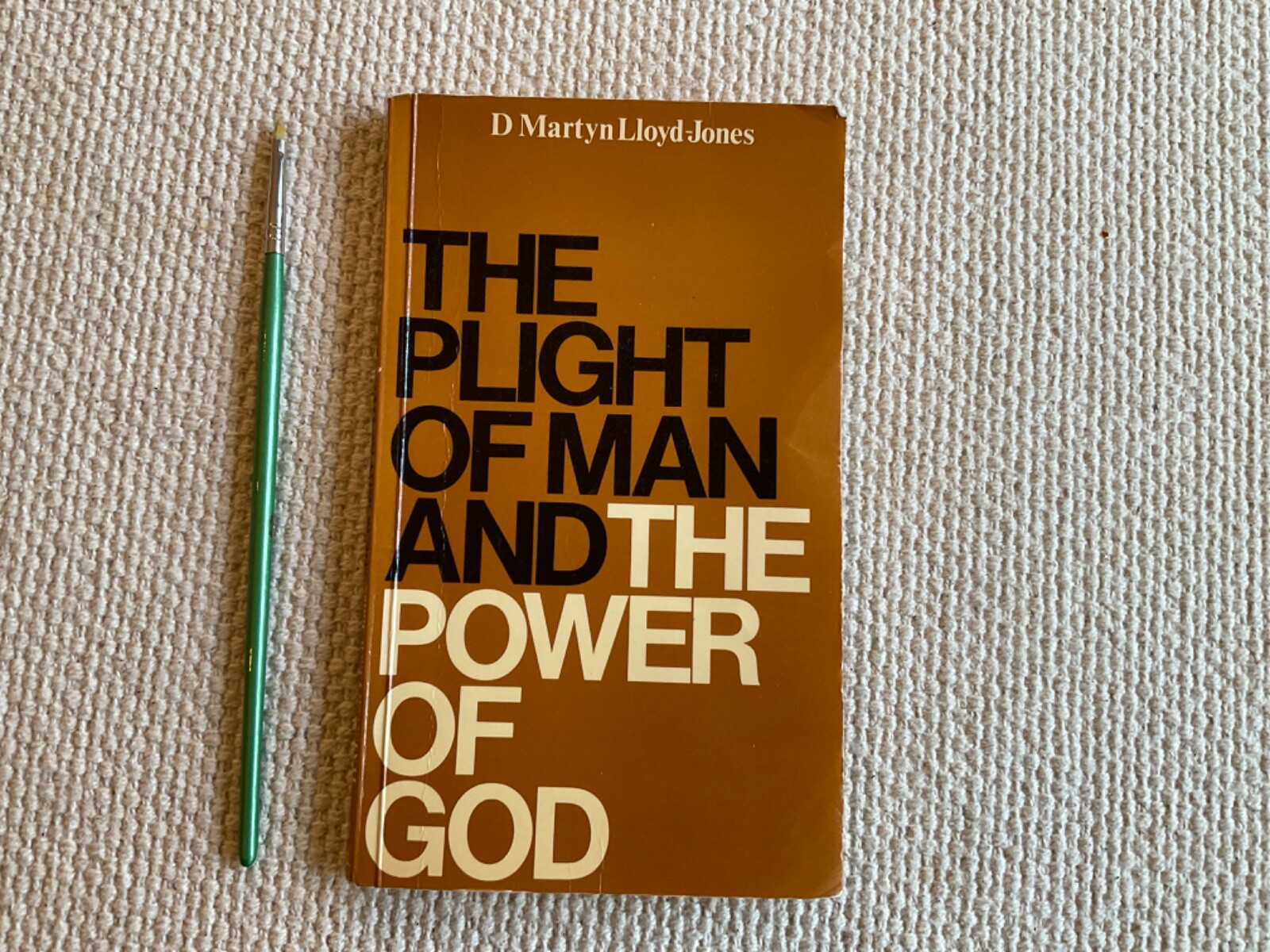 Plight of Man and the Power of God 1972 Printed UK by Martyn Lloyd Jones